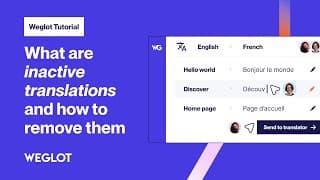 What are Inactive Translations and How to Remove Them [Weglot Tutorial - 2024]