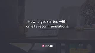 Nosto video tutorial: How to add on-site recommendations