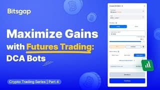 Mastering Bitsgap's DCA Futures Bot: Setup and Strategy Guide | Crypto Trading Series [Part 4]