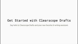 Get Started with Clearscope Drafts