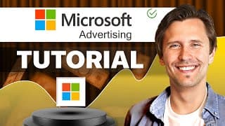 Microsoft (Bing) Ads Tutorial | Everything You Need to Know (Complete 2025 Guide for Beginners)