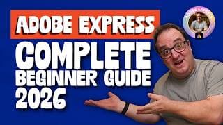 Adobe Express Tutorial 2026 Complete Beginner's Guide to Getting Started