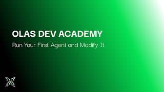 2. Olas Dev Academy: Run your first agent and modify it