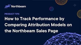 How to track performance by comparing attribution models on the Northbeam Sales Page | Northbeam