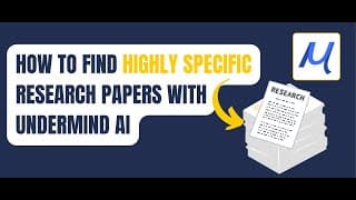 HOW TO FIND HIGHLY SPECIFIC RESEARCH PAPERS WITH UNDERMIND AI